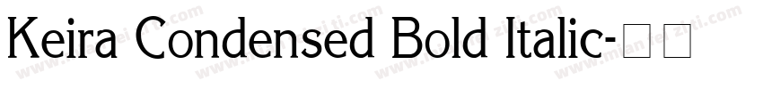 Keira Condensed Bold Italic字体转换